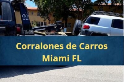 Corralones de Carros en Miami Florida Cerca de Mi