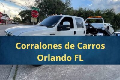 Corralones de Carros en Orlando Florida Cerca de Mi