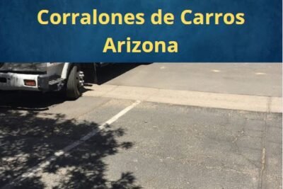 Corralones de Carros en Arizona Cerca de Mi