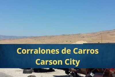 Corralones de Carros en Carson City Nevada Cerca de Mi