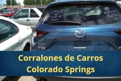 Corralones de Carros en Colorado Springs Colorado Cerca de Mi