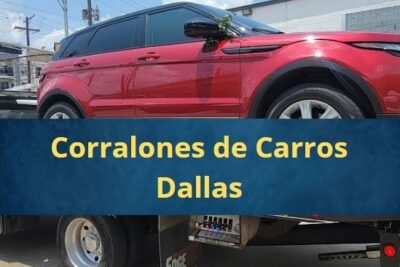 Corralones de Carros en Dallas Texas Cerca de Mi