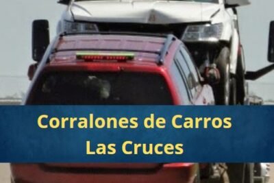 Corralones de Carros en Las Cruces Nuevo México Cerca de Mi