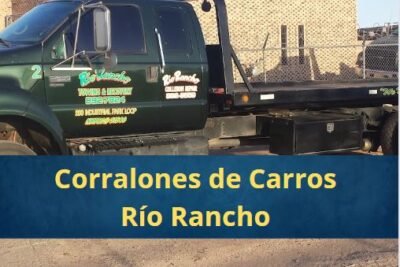 Corralones de Carros en Río Rancho Nuevo México Cerca de Mi